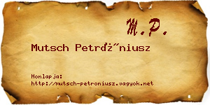 Mutsch Petróniusz névjegykártya